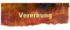 Vererbung